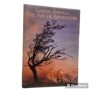 Book: The Art of Adventure Author: Galen Rowell Hardcover  Great Condition